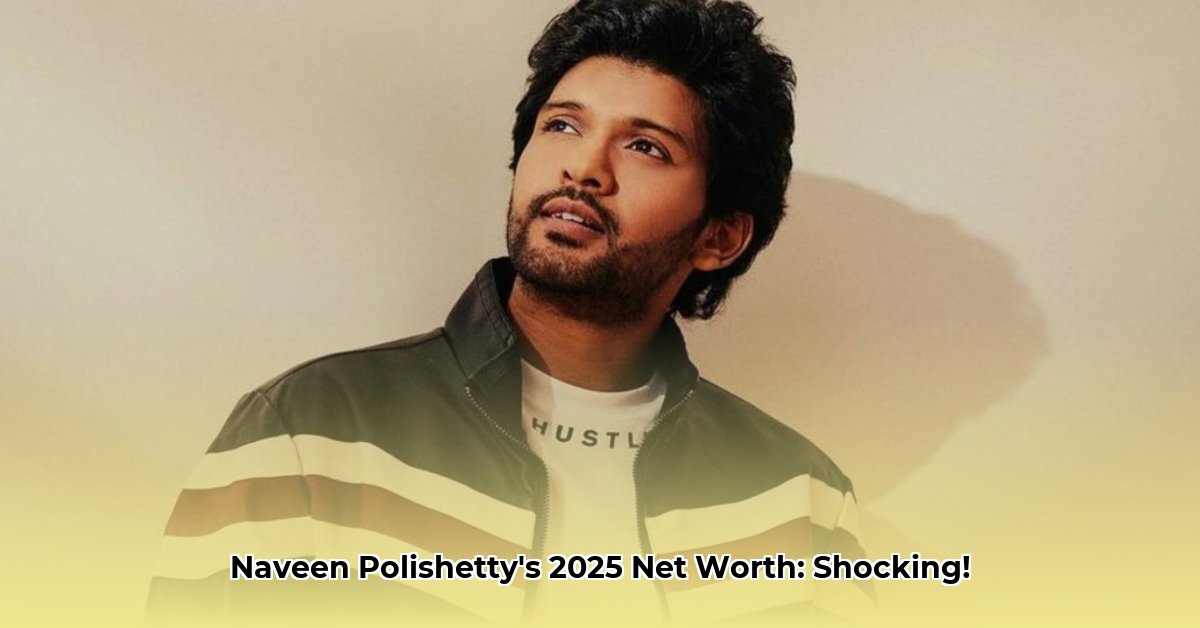 naveen-polishetty-net-worth